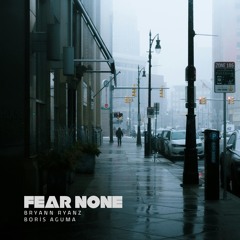 Fear None