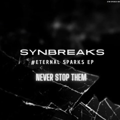 ETERNAL SPARKS EP - Never Stop Them