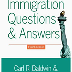 ACCESS KINDLE 📖 Immigration Questions & Answers by  Carl R. Baldwin &  Humberto S. D