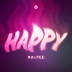 Gulmee - Happy