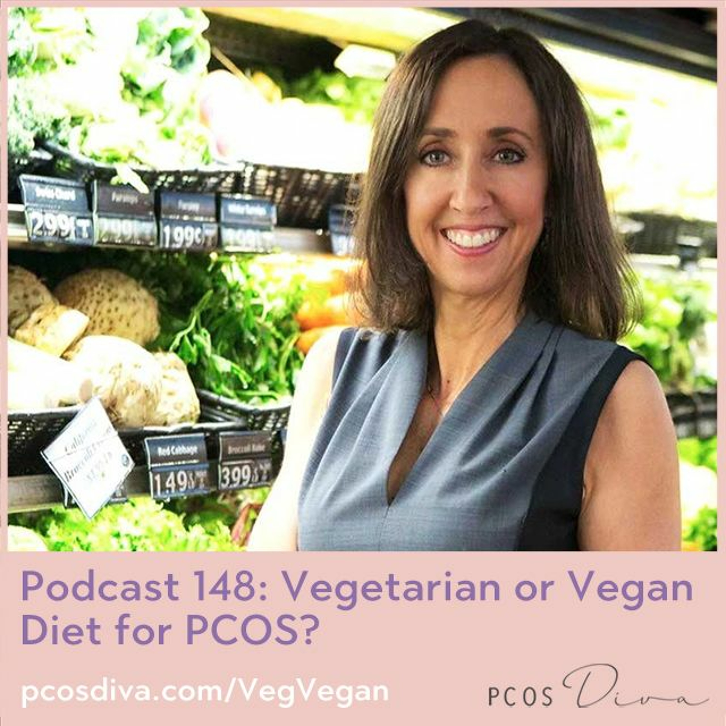 cover of episode 148- Vegetarian or Vegan Diet for PCOS?