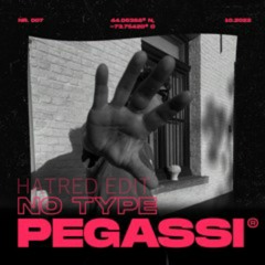 Pegassi - No Type (Hatred Uptempo Edit)