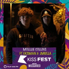 Kiss Fm - Mollie Collins ft Eksman & JMullaUK