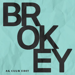 BROKEY (AG CLUB EDIT)
