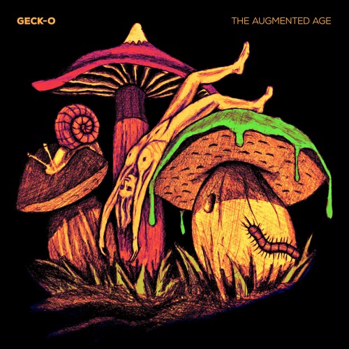 Geck-o - The Augmented Age (A Present From The Future album 🎁 09)