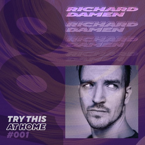 Richard Damen - Try This At Home [#001]
