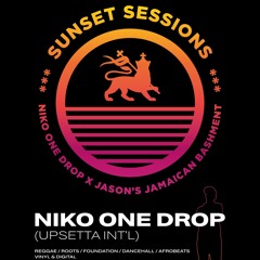 One Drop Sessions-week of 26 July 2021 w/ Niko One Drop of Upsetta Int'l