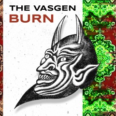 The Vasgen - Burn