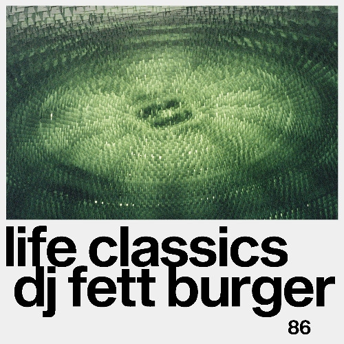 LIFE CLASSICS 86 DJ FETT BURGER