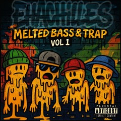 Melted Bass & Trap - Vol.1