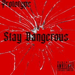 Stay Dangerous Feat. The Guilty