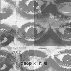 Deep x Trust