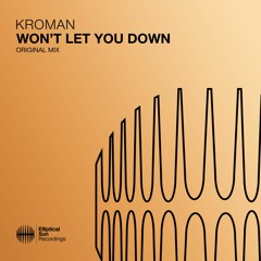 Kroman - Won't Let You Down