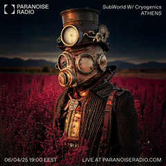 Cryogenics SubWorld [s02e06] | [Paranoiseradio.com]