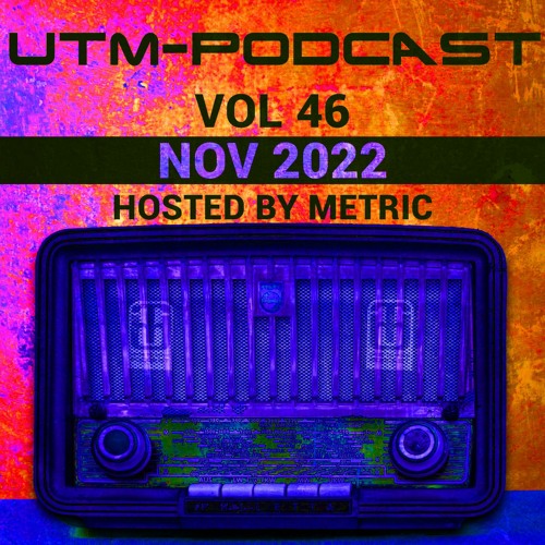 UTM - Podcast #046 By Metric [Nov 2022]