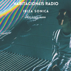 Habitacion615 Radio@Ibiza Sonica Radio- 40-