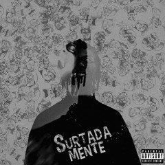 Surtadamente