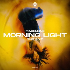 Madeleine - Morning Light (TNS Edit) (Free DL)