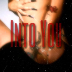 Into You (Ft.Drxwy)