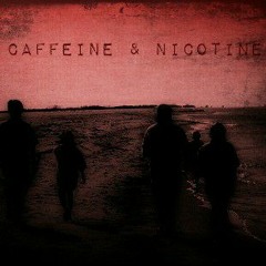 Caffeine & Nicotine (prod. HELLRXISER)