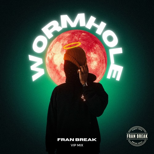 Fran Break - Wormhole (VIP Mix)