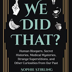 [Access] EPUB 📔 We Did That? by  Sophie Stirling PDF EBOOK EPUB KINDLE
