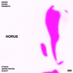 HORUS - AMORE SOUND 009
