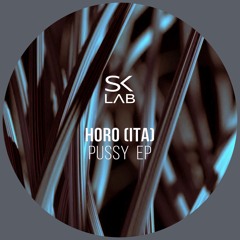 Horo (Ita) - Pussy (Original Mix)
