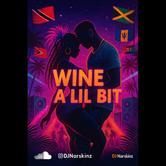 Wine A Lil Bit