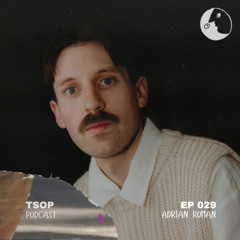 TSOP Podcast 029 - Adrian Roman