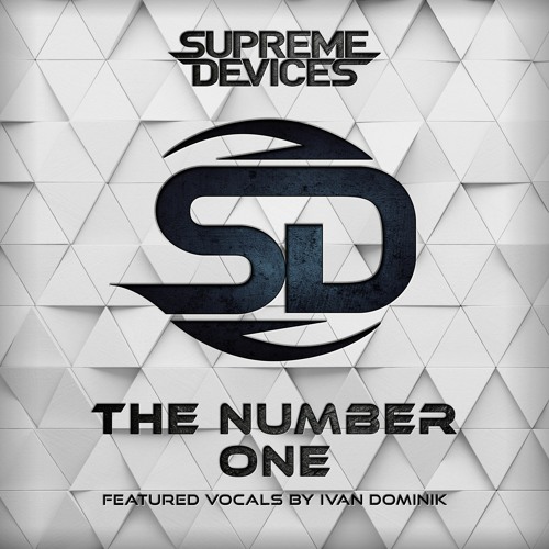 Supreme Devices - The Number One (feat. Ivan Dominik)