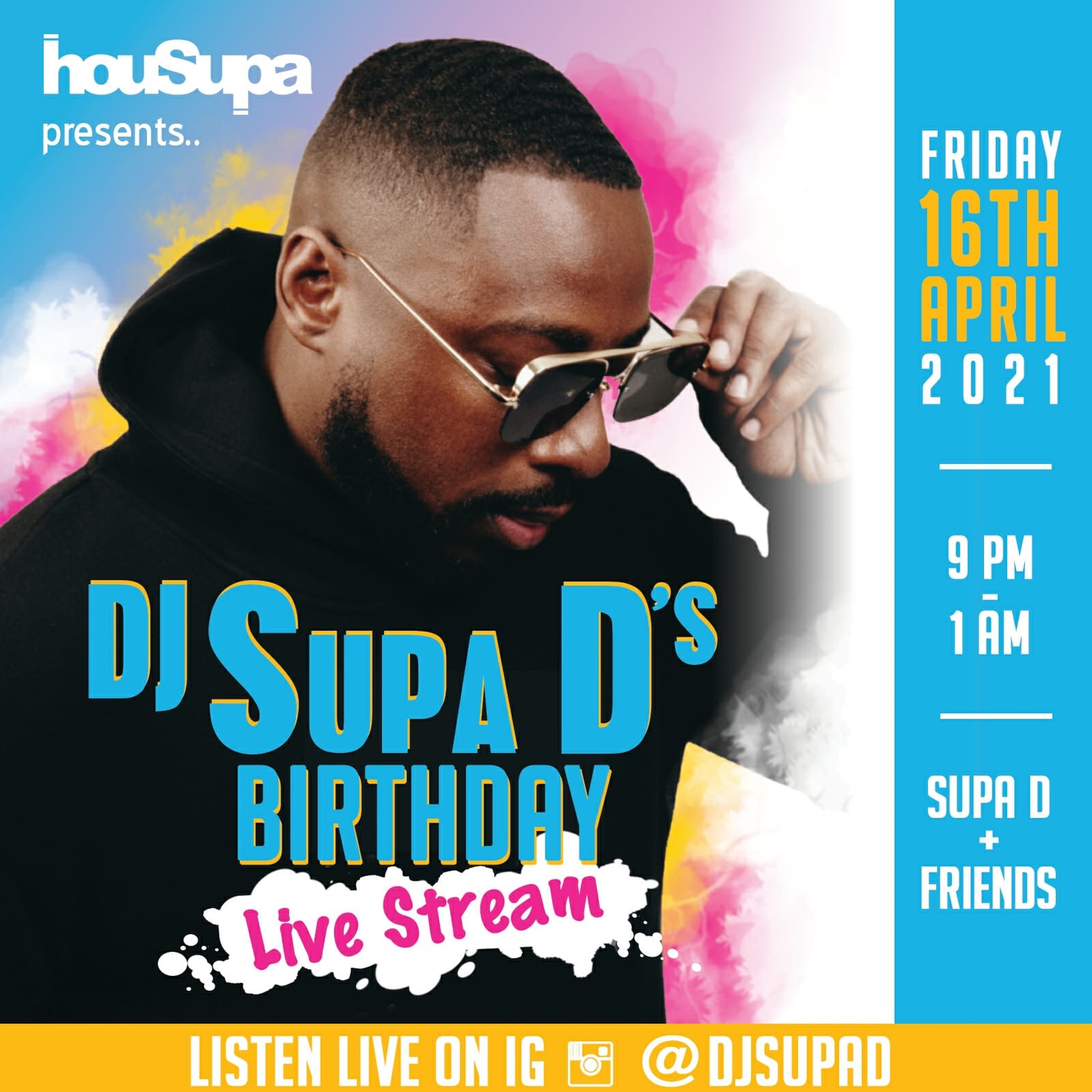 DJ SUPA D BDAY LIVE STREAM 2021