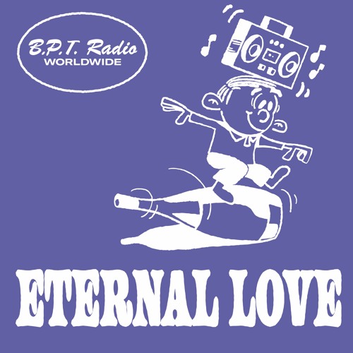 Stream B.P.T. Radio 046: Eternal Love by Bar Part Time | Listen online for  free on SoundCloud
