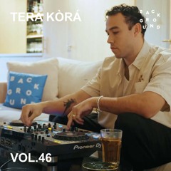 BACKGROUND VOL. 46 - TERA KÒRÁ