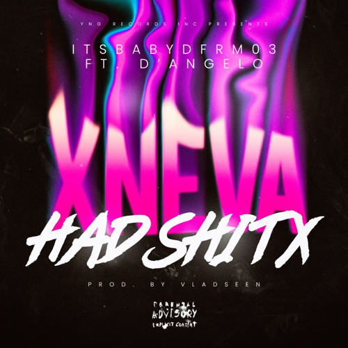 XNeva Had ShitX
