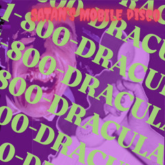 Satan’s Mobile Disco - 1-800-DRACULA