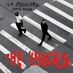 The Knocks - No Requests (JustG Remix)