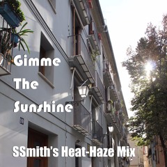 Gimme the Sunshine (SSmith's Heat-Haze Mix)