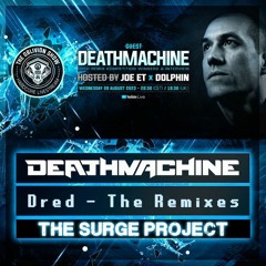 Deathmachine - Dred - The Surge Project RMX (Free DL)