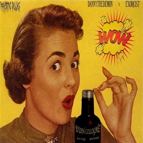 KUSH COLOGNE FEAT. EXORCI$T (PROD. SLVG x ATXKA)
