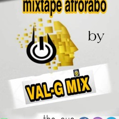 Mixtape Afrorabo By VAL - G  Mix