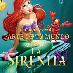 Parte de tu mundo - La Sirenita de Disney (Cover by Romina Mallorca)