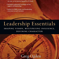 [Read] KINDLE 💜 Leadership Essentials: Shaping Vision, Multiplying Influence, Defini