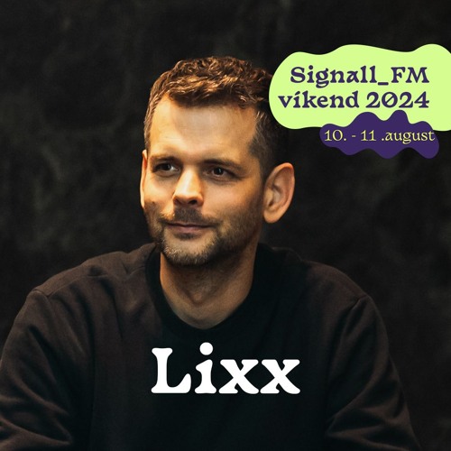 Lixx - SIGNAll_FM víkend 2024