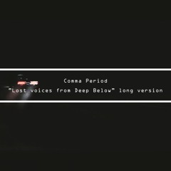 Lost Voices From Deep Below (longer version)