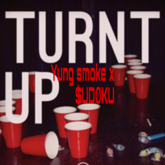 YungSmokex$UDØKU-TURNT UP
