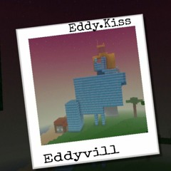 Eddy Kiss - Eddyvill