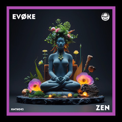 PREMIERE: KMT#043 Evøke - Zen (Original Mix)[KMT Records]