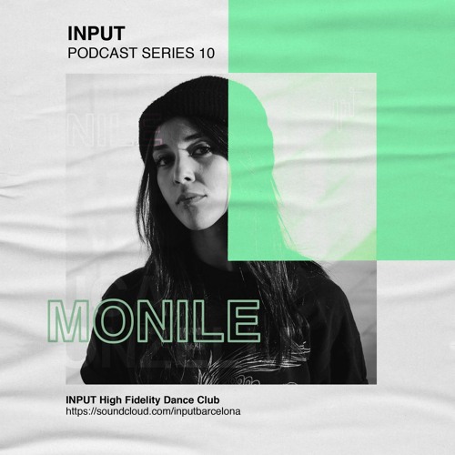 INPUT Podcast Series 10 by Monile