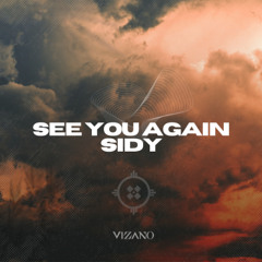 See you Again Sidy - VIZANO Edit